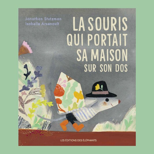 Couverture LA SOURIS QUI PORTAIT SA MAISON SUR SON DOS