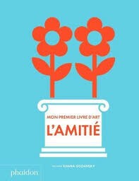 Couverture MON PREMIER LIVRE D'ART - L'AMITIÉ