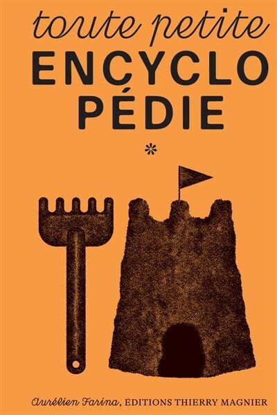 Couverture TOUTE PETITE ENCYCLOPÉDIE