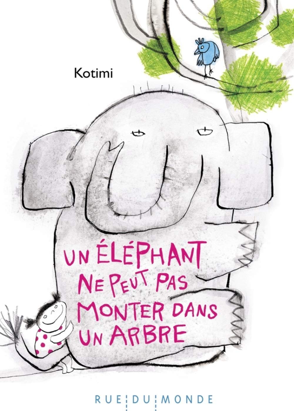 Couverture Un éléphant ne peut pas monter dans un arbre